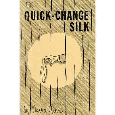 (image for) The Quick Change Silk by David Ginn - eBook DOWNLOAD - Click Image to Close
