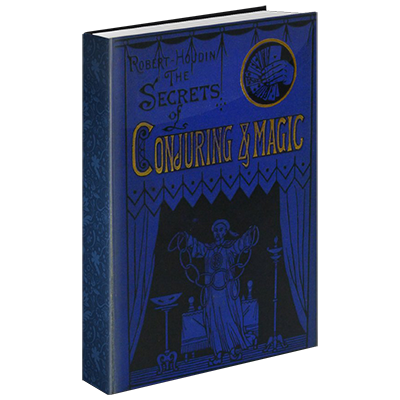 (image for) Secrets of Conjuring And Magic by Robert Houdin & The Conjuring Arts Research Center - eBook DOWNLOAD - Click Image to Close