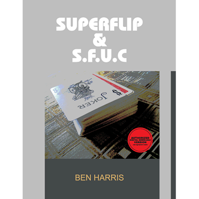 (image for) Super Flip (Instant Card Appearance, Change, Vanish) by Ben Harris - ebook DOWNLOAD - Click Image to Close