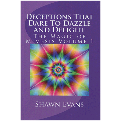 (image for) Deceptions That Dare to Dazzle & Delight by Shawn Evans - Book - Click Image to Close