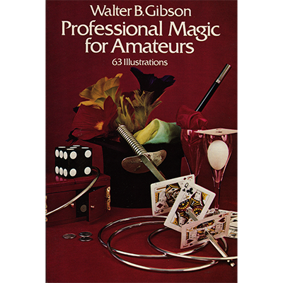 (image for) Professional Magic for Amatuers by Walter B Gibson - Book - Click Image to Close