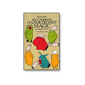 (image for) Self Working Handkerchief Magic by Karl Fulves - Book - Click Image to Close