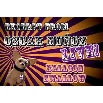 (image for) Balloon Swallow by Oscar Munoz (Excerpt from Oscar Munoz Live) video DOWNLOAD - Click Image to Close