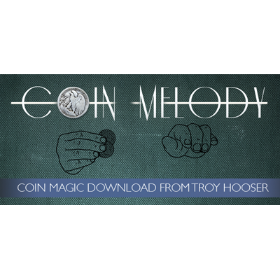 (image for) Coin Melody by Troy Hooser and Vanishing, Inc. video DOWNLOAD - Click Image to Close