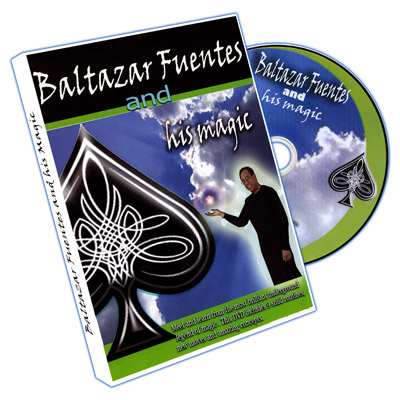 (image for) Baltazar Fuentes And His Magic by Baltazar Fuentes - DVD - Click Image to Close