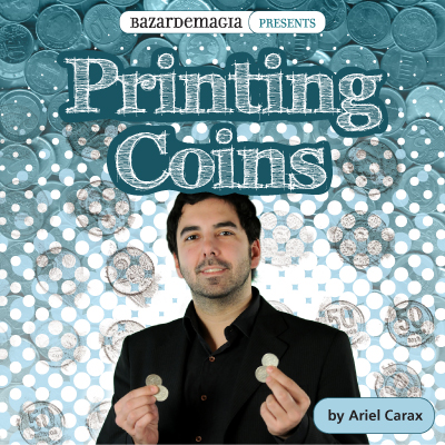 (image for) Printing Coins (Gimmick and DVD) by Ariel Carax and Bazar De Magia - DVD - Click Image to Close