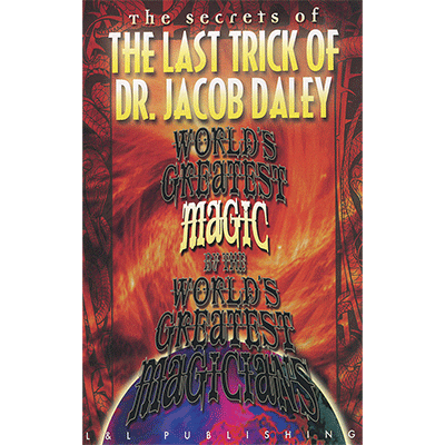 (image for) World's Greatest The Last Trick of Dr. Jacob Daley by L&L Publishing video DOWNLOAD - Click Image to Close