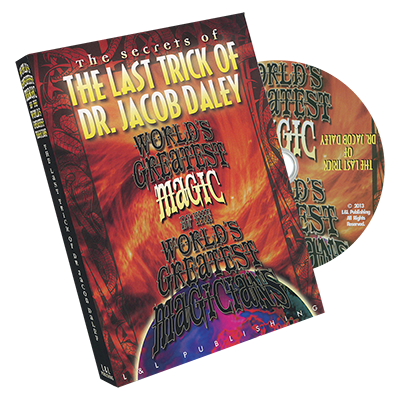 (image for) World's Greatest Magic: The Last Trick of Dr. Jacob Daley by L&L Publishing - DVD - Click Image to Close
