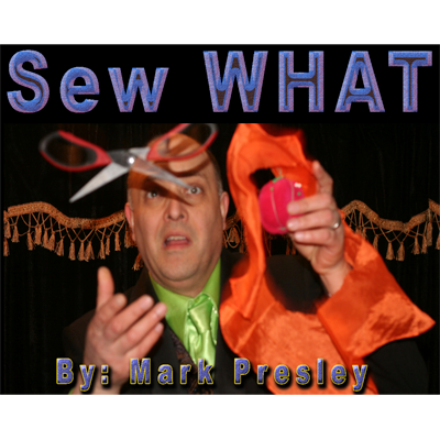 (image for) Sew What by Mark Presley - Video -DOWNLOAD - Click Image to Close