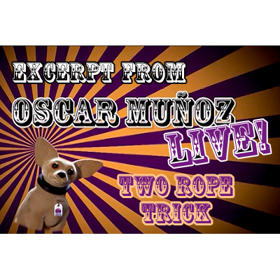 (image for) 2 Rope Trick by Oscar Munoz (Excerpt from Oscar Munoz Live) video DOWNLOAD - Click Image to Close