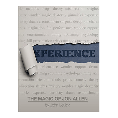 (image for) Experience: The Magic of Jon Allen (SOFT COVER) by John Lovick and Vanishing Inc. - Click Image to Close