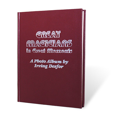 (image for) Great Magicians in Great Moments by Irving Desfor - Book - Click Image to Close