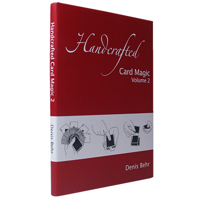 (image for) Handcrafted Card Magic Volume 2 by Denis Behr - Book - Click Image to Close