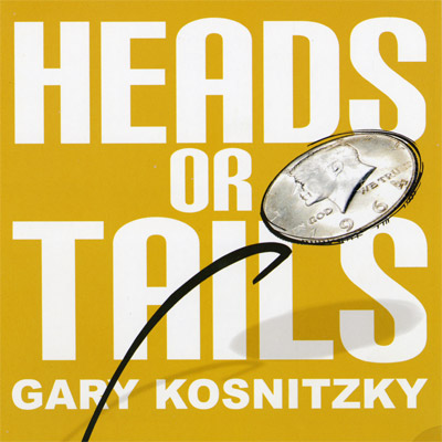 (image for) Heads Or Tails by Gary Kosnitzky - Trick - Click Image to Close