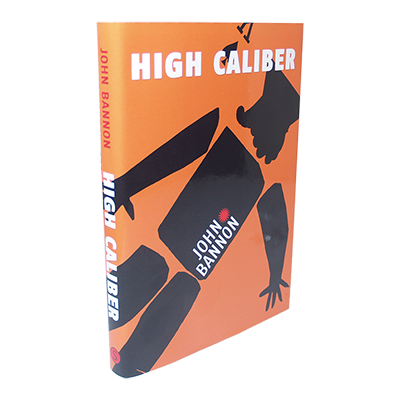 (image for) High Caliber by John Bannon - Book - Click Image to Close