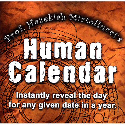 (image for) The Human Calendar by Dave Mirto - Trick - Click Image to Close