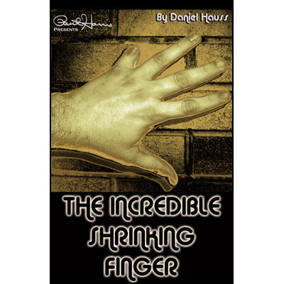 (image for) Paul Harris Presents Incredible Shrinking Finger by Dan Hauss - Trick - Click Image to Close