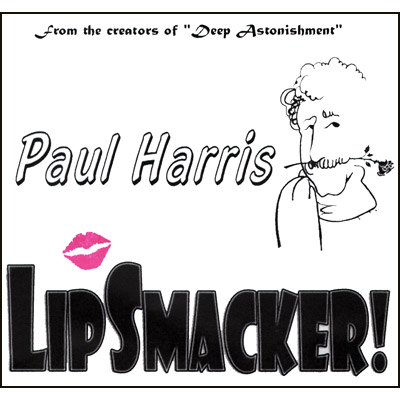 (image for) Paul Harris Presents Lip Smacker by Paul Harris - Trick - Click Image to Close