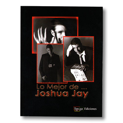 (image for) Lo Mejor De Joshua Jay (L0002) (Spanish) by Tango Magic - Book - Click Image to Close