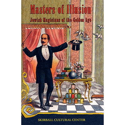 (image for) Masters of Illusion (Skirball Museum catalog) by Mike Caveney - Book - Click Image to Close