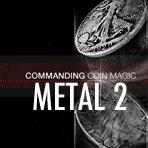 (image for) Metal 2: Commanding Coin Magic by Eric Jones - Click Image to Close