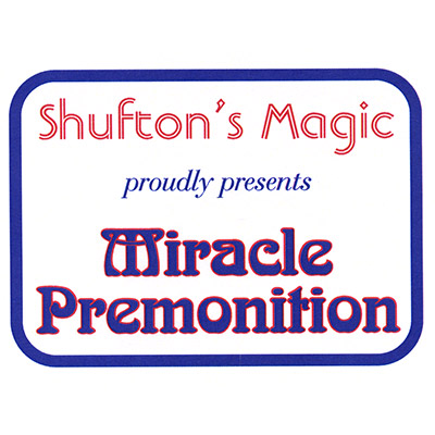 (image for) Miracle Premonition by Steve Shufton - Trick - Click Image to Close