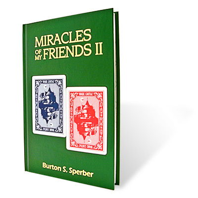 (image for) Miracles of My Friends II by Burt Sperber - Book - Click Image to Close