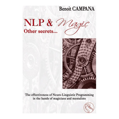 (image for) NLP & Magic, other secrets by Benoit Campana - Book - Click Image to Close