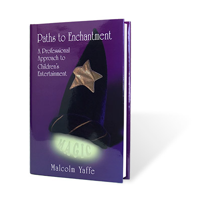 (image for) Paths to Enchantment by Malcolm Yaffe - Book - Click Image to Close