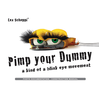 (image for) Pimp Your Dummy (instruction manual) by Lex Schoppi - Books - Click Image to Close