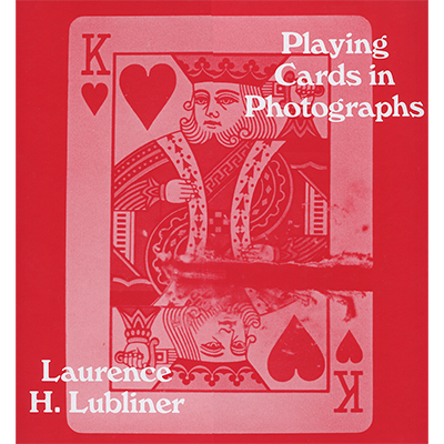 (image for) Playing Cards in Photographs by Laurence Lubliner - Book - Click Image to Close
