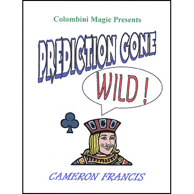 (image for) Prediction Gone Wild by Cameron Francis - Trick - Click Image to Close