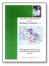 (image for) Printings Gambler by Jean-Pierre Vallarino - Trick