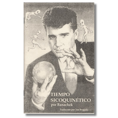 (image for) Psychokinetic Times (Spanish Edition) by Banachek - Book - Click Image to Close