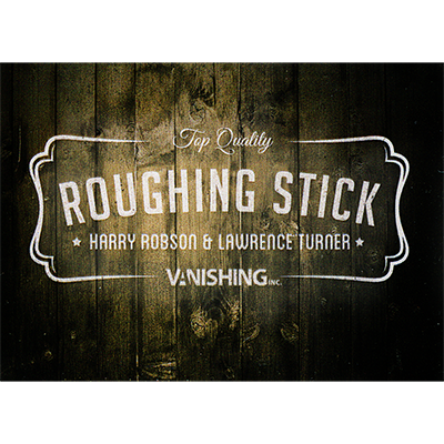 (image for) Roughing Sticks by Harry Robson and Vanishing Inc. - Trick - Click Image to Close