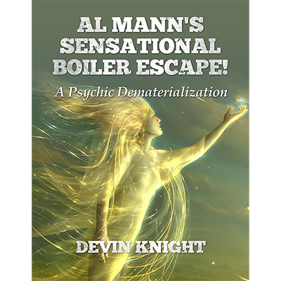 (image for) Al Mann's Sensational Boiler Escape by Devin Knight & Al Mann - Book - Click Image to Close