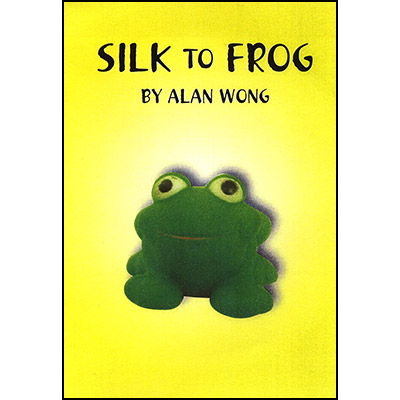 (image for) Silk To Frog by Alan Wong - Trick - Click Image to Close