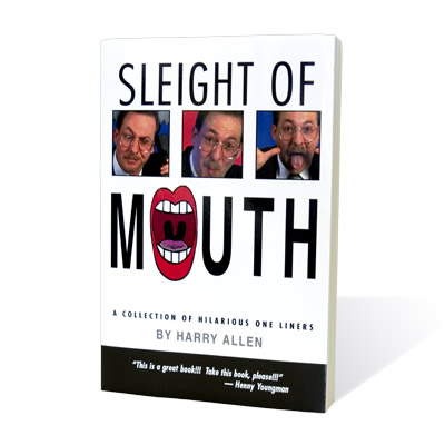 (image for) Sleight of Mouth by Harry Allen - Book - Click Image to Close