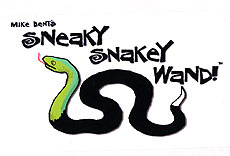 (image for) Sneaky Snakey Wand Mike Bent