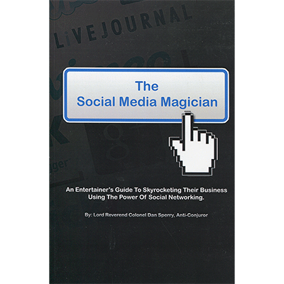 (image for) The Social Media Magician by Dan Sperry - Book - Click Image to Close