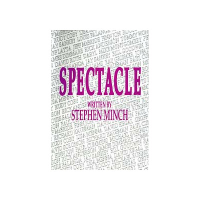 (image for) Spectacle by Stephen Minch - Book - Click Image to Close