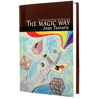 (image for) The Magic Way by Juan Tamariz and Hermetic Press - Book - Click Image to Close