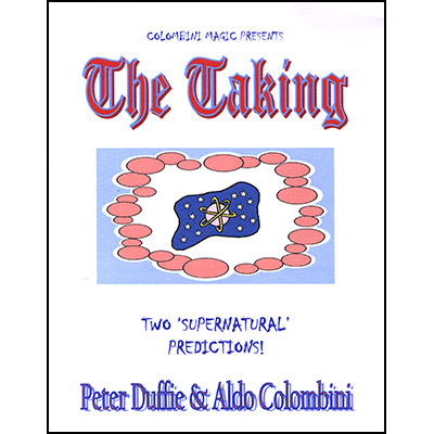 (image for) The Taking by Peter Duffie & Aldo Colombini - Trick - Click Image to Close